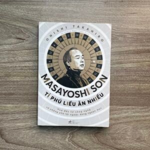 Masayoshi Son - Tỷ Phú Liều Ăn Nhiều