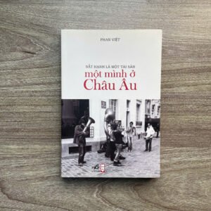 Một Mình Ở Châu Âu - Phan Việt