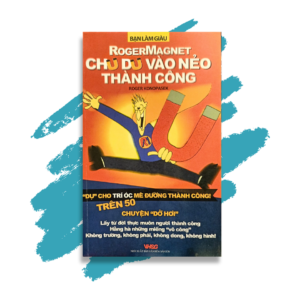 Rogermagnet - Chu Du Vào Nẻo Thành Công