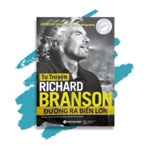 Tự Truyện Richard Branson - Đường Ra Biển Lớn